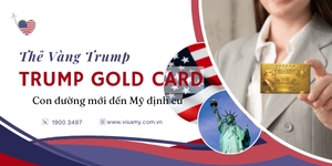 Thẻ Vàng Trump (Trump Gold Card): Con Đường Mới Đến Mỹ Định Cư